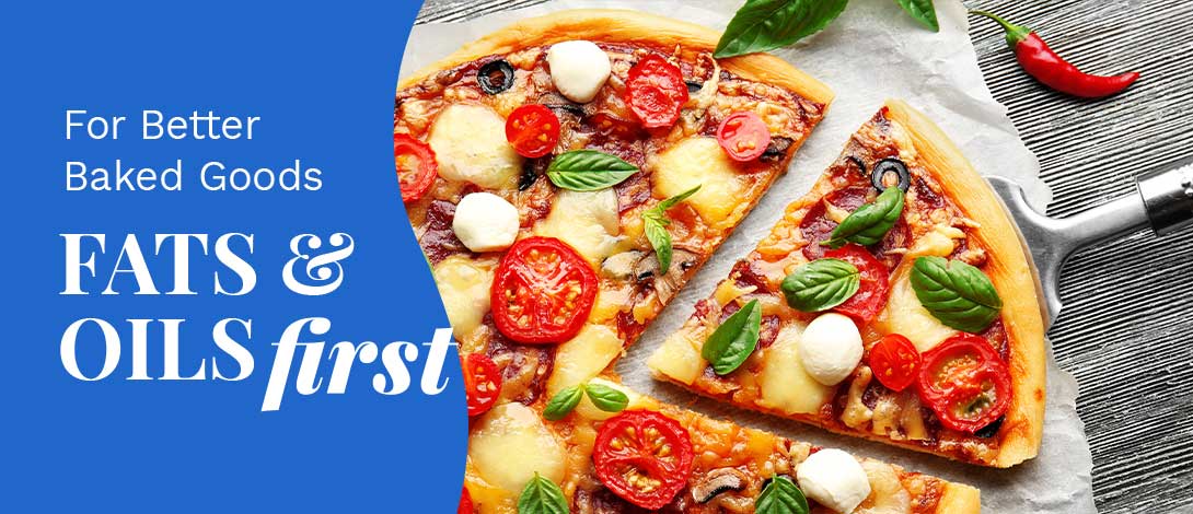 Plant-based pizza with text in blue block that states, For Better Baked Goods Fats & Oils First