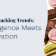 2025 snacking trends: indulgence meets innovation